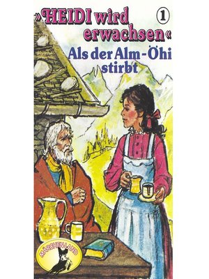 cover image of Heidi, Heidi wird erwachsen, Folge 1